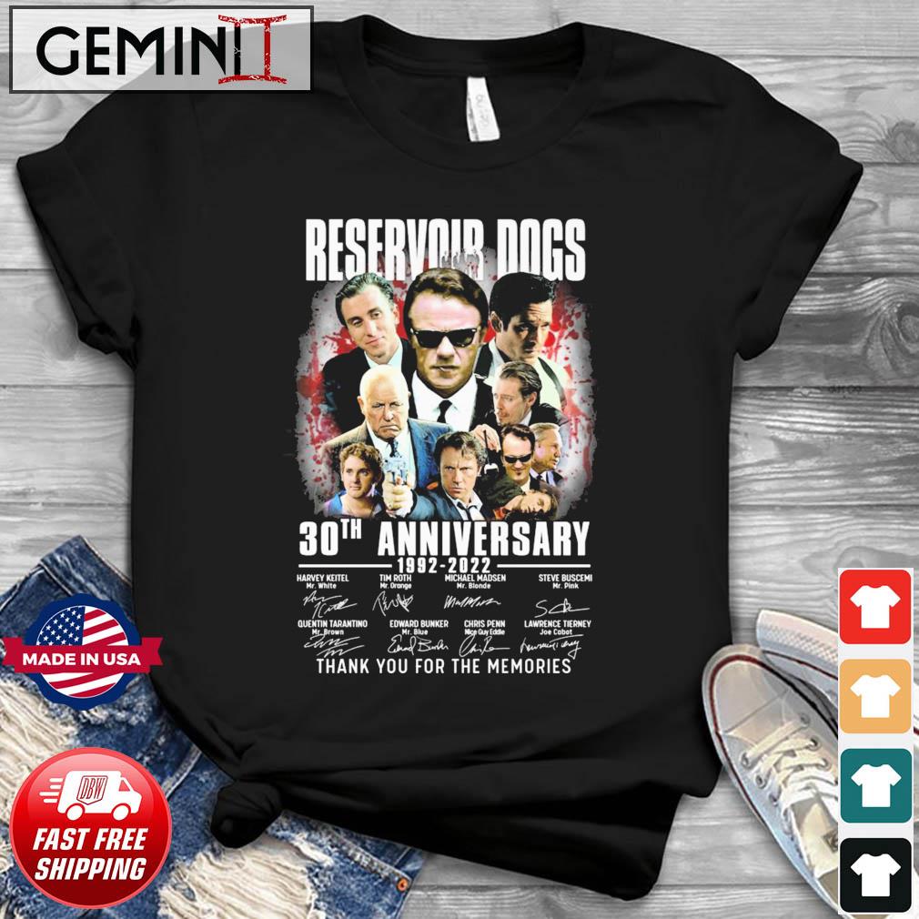 30th Anniversary 1992-2022 Of Reservoir Dogs Thank You For The Memories Signatures Shirt
