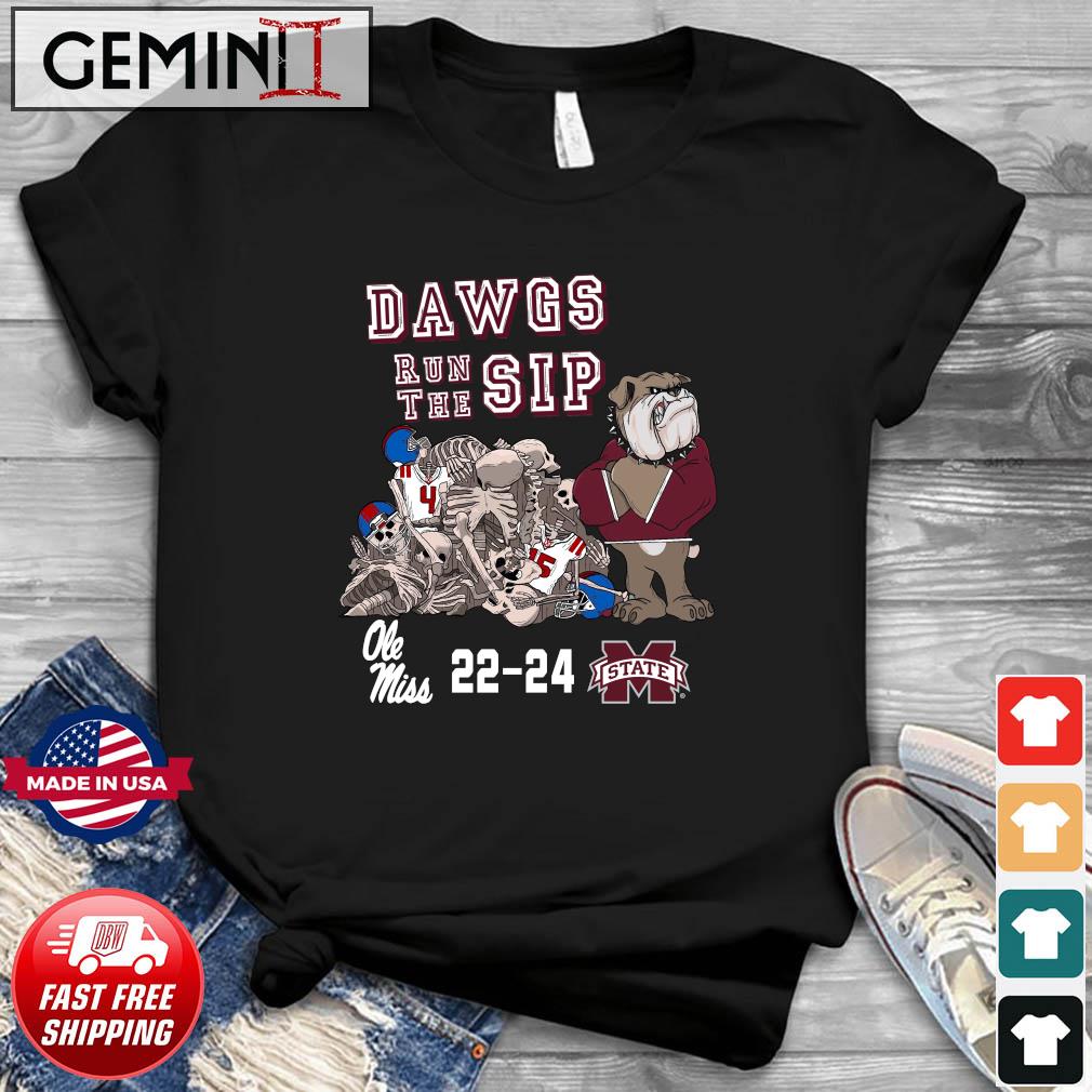 Dawgs Run The Sip Mississippi State Bulldogs 2022 Egg Bowl Champions Shirt