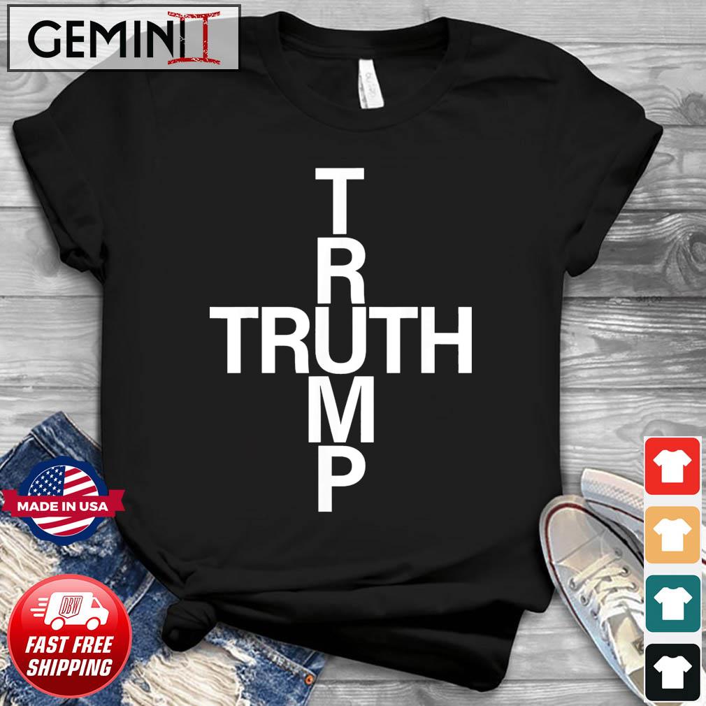 Donald Trump Truth Really Upset Most People T-Shirt