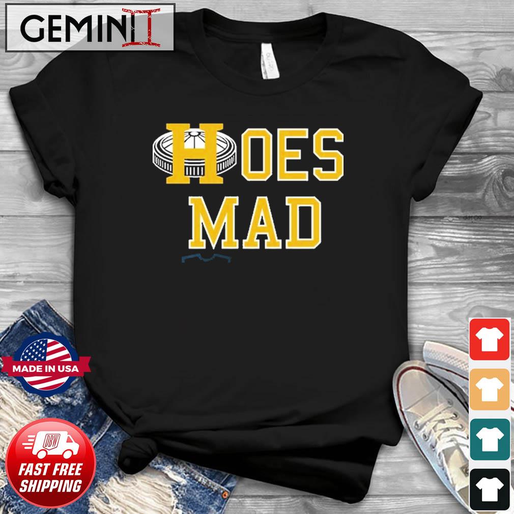 Hoes Mad Shirt, Houston Hoes Mad