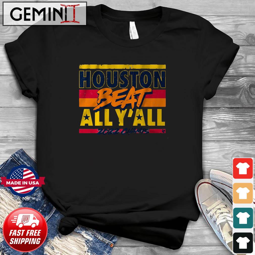 Houston Beat All Y'All 2022 Champions Shirt