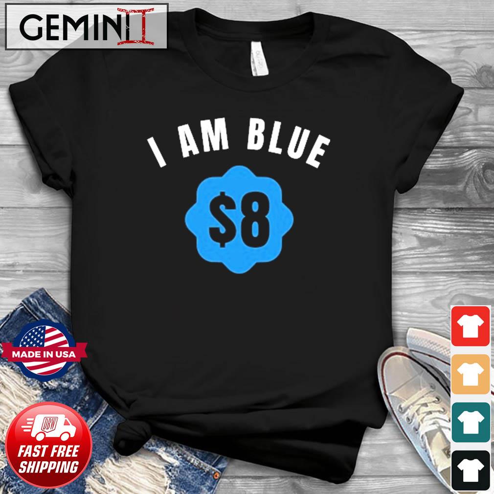 I am Blue $8 Appreciated Feedback Verified Tweet Shirt