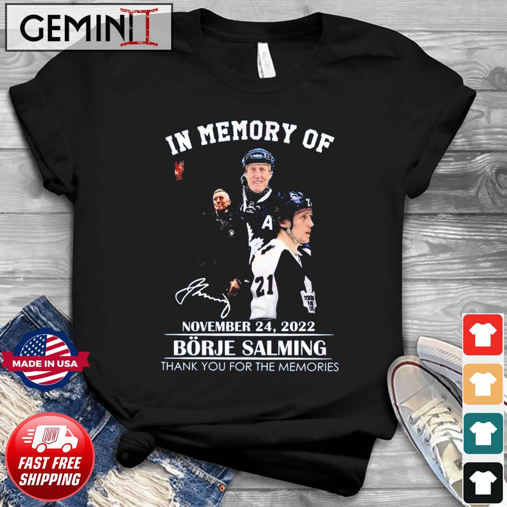 In Memory Of Borje Salming Toronto Maple Leafs November 24, 2022 Thank You For The Memories Signature Shirt