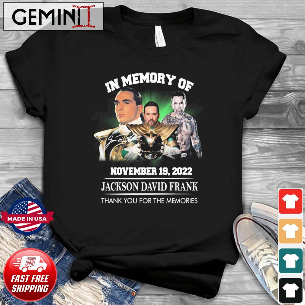 In Memory Of Jackson David Frank November 19, 2022 Thank You For The Memories Signature Shirt