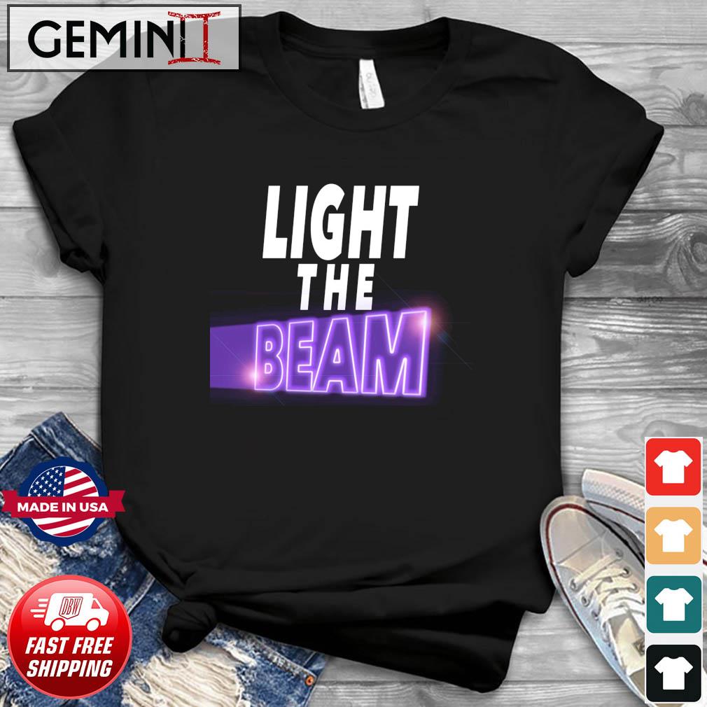 Light The Beam Funny Sacramento Kings shirt