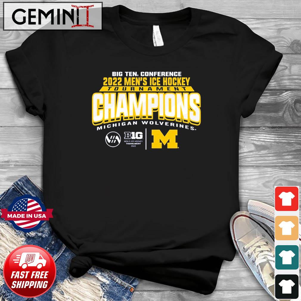 Michigan Wolverines Men's Ice Hockey Big Ten Tournament Champions 2022 Shirt