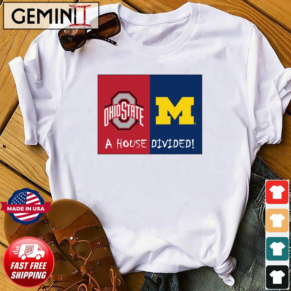 Michigan Wolverines vs Ohio State Buckeyes A House Divided 2022 Shirt