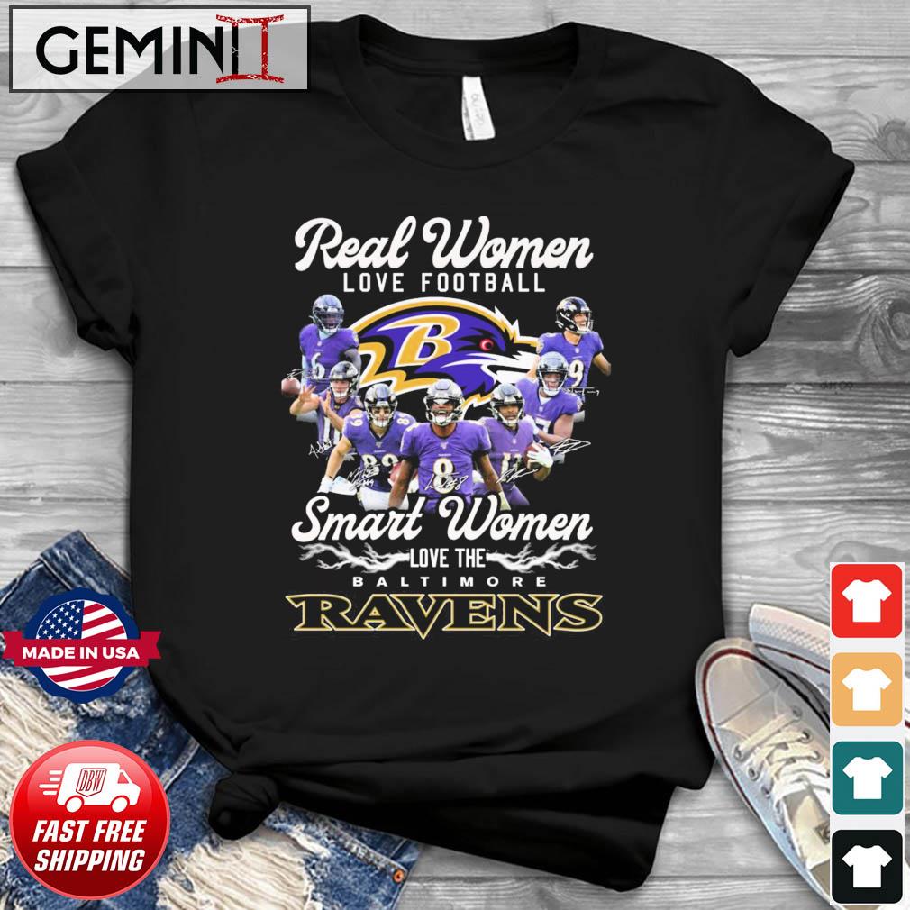 NFL Real Women Love Football Smart Women Love The Baltimore Ravens Signatures Shirt