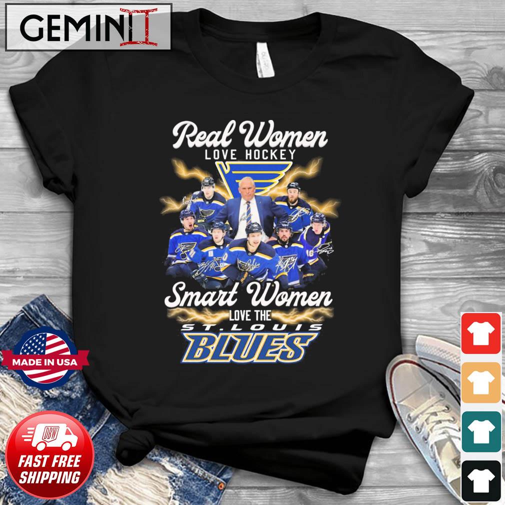 Real Women Love Hockey Smart Women Love The St Louis Blues Signatures Shirt