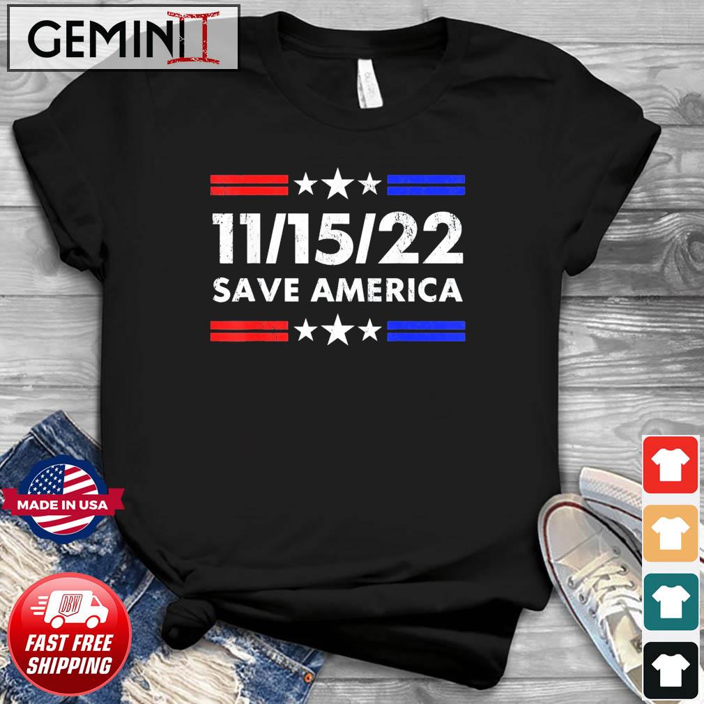 Save America Conservative American Patriot November 15th USA T-Shirt