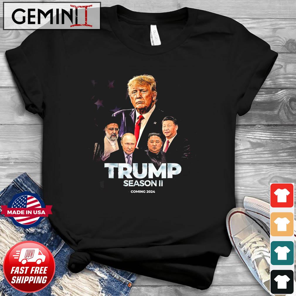 Trump Season 2 Coming 2024 Shirt
