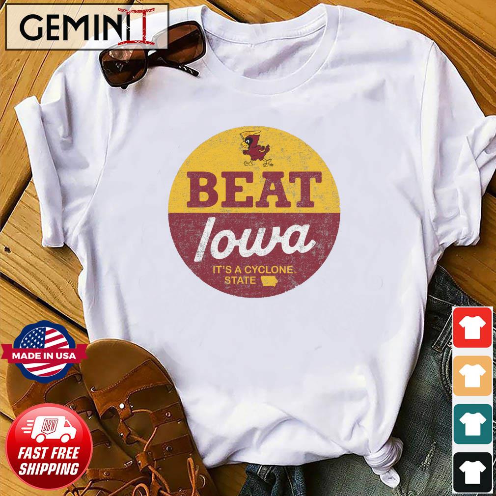 Beat Iowa It's A Cyclone State Shirt