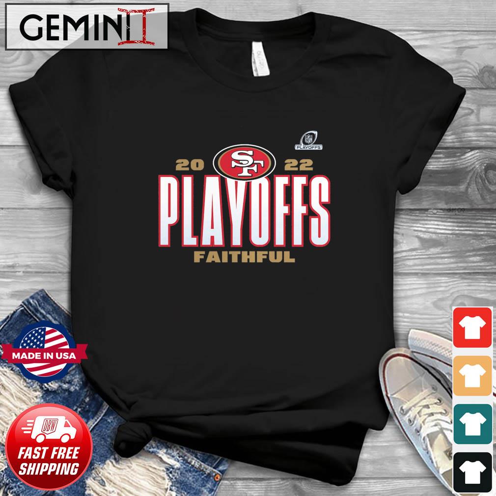 Faithful San Francisco 49ers 2022 NFL Playoffs Shirt