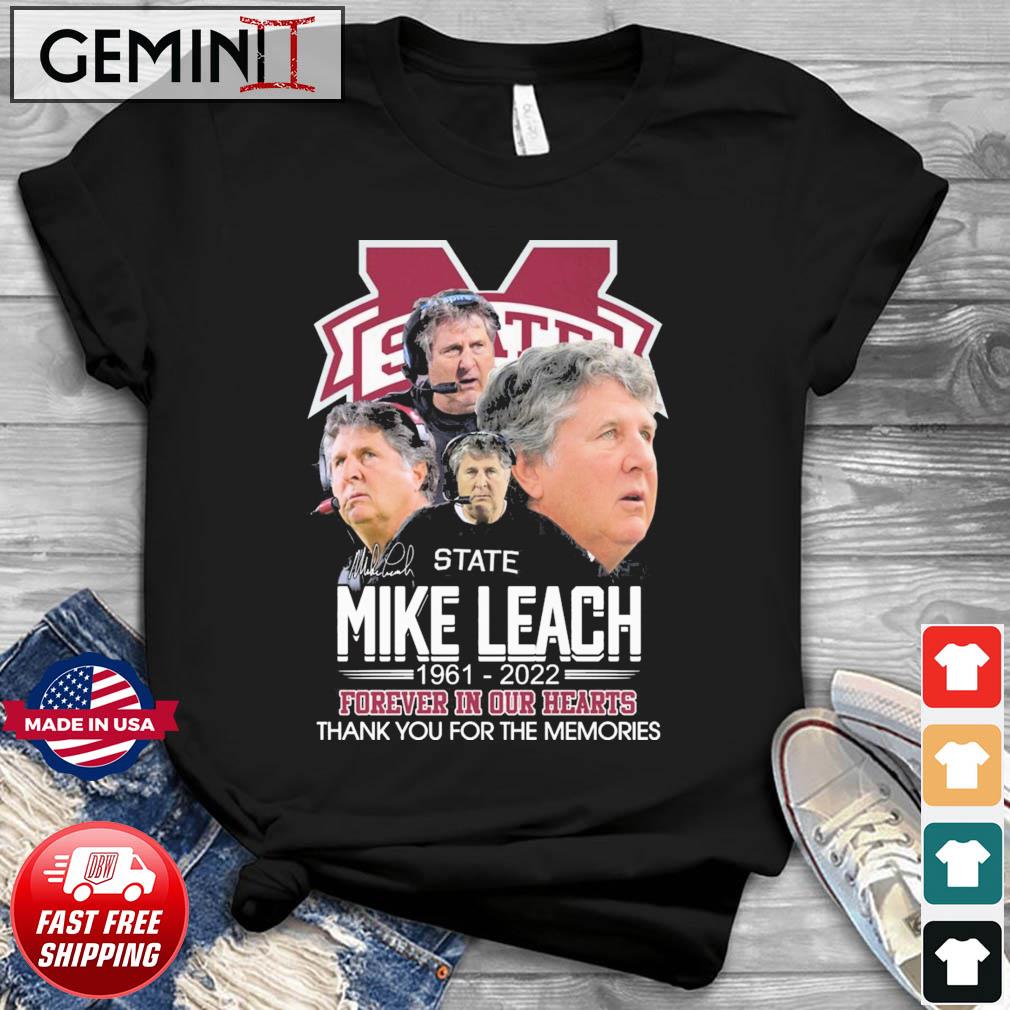 Mike Leach 1961-2022 Forever In Our Hearts Thank You For The Memories Signatures Shirt