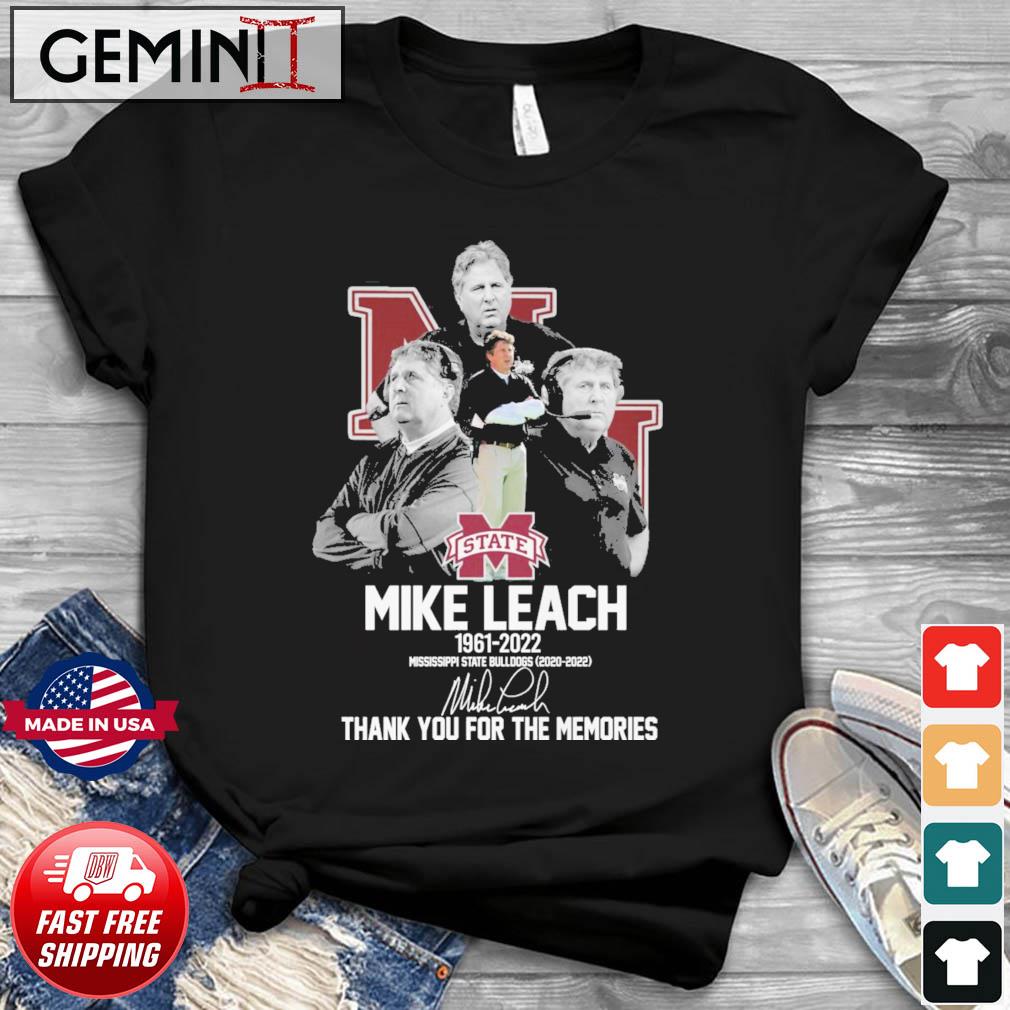 Mike Leach 1961-2022 Mississippi State 2020-2022 Thank You For The Memories Signature Shirt
