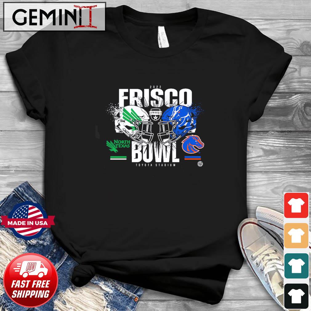 North Texas vs Boise State 2022 Frisco Bowl Shirt