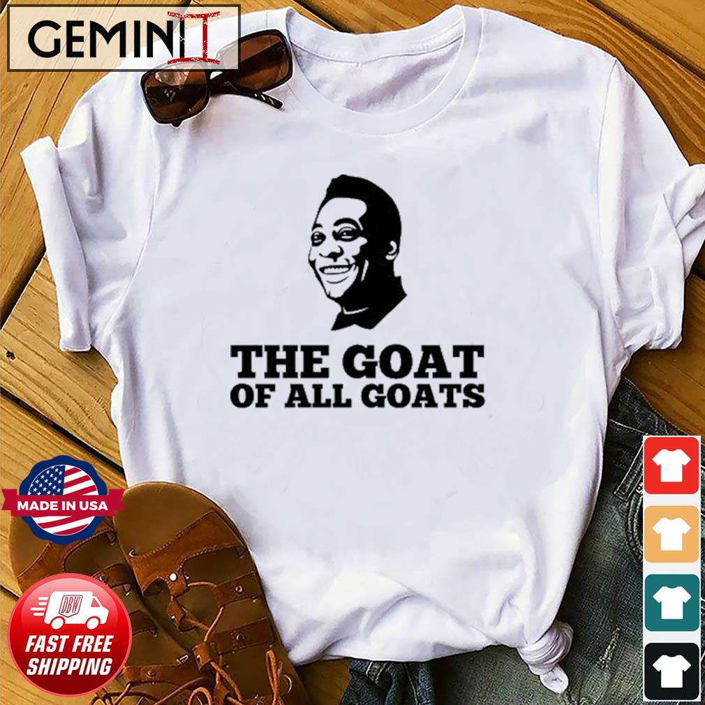 Pele - The Goat Of all Goats T-Shirt
