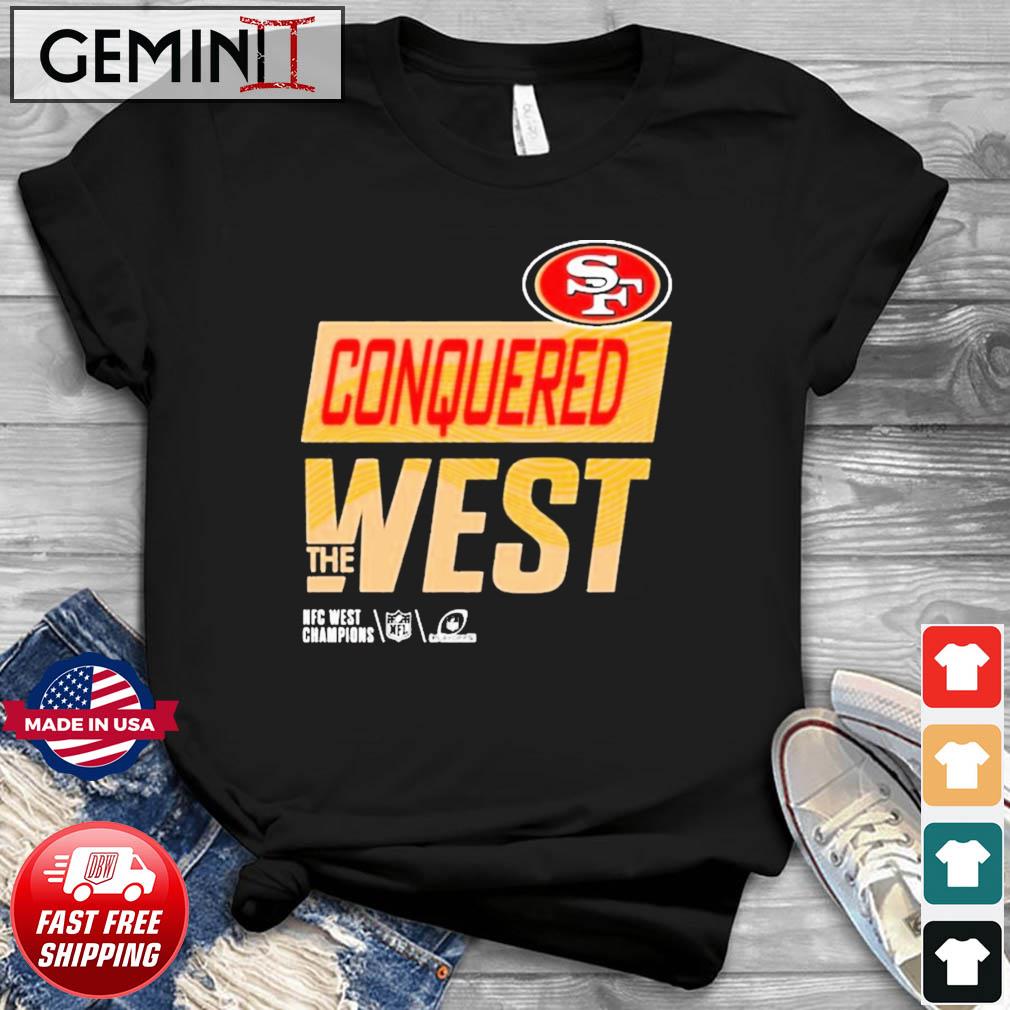 San Francisco 49ers Conquered The West Champions 2022 shirt