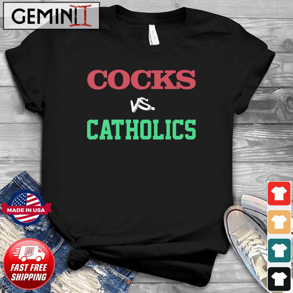 South Carolina Gamecocks Cocks Vs Catholics Shirt