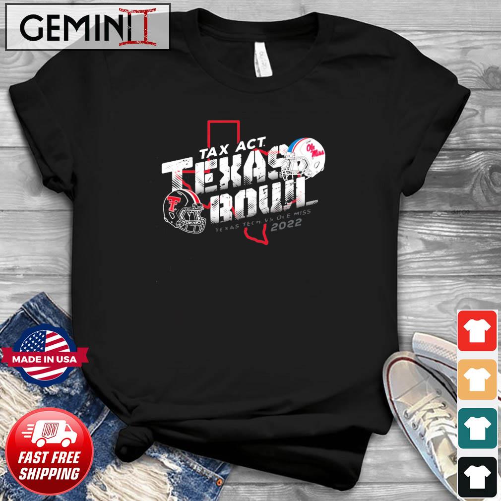 Texas Tech Vs Ole Miss 2022 TaxAct Texas Bowl State Shirt