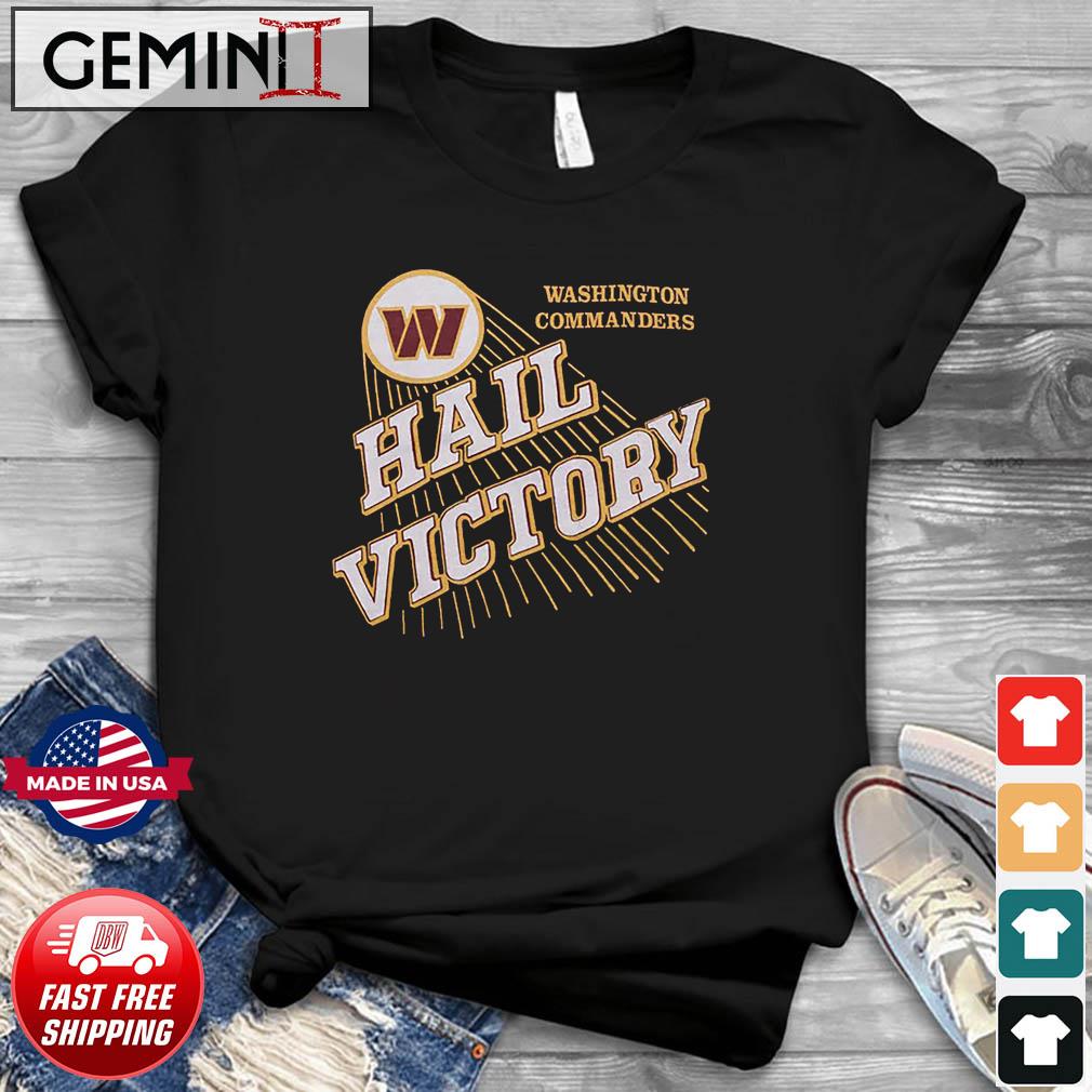Washington Commanders Hail Victory Shirt