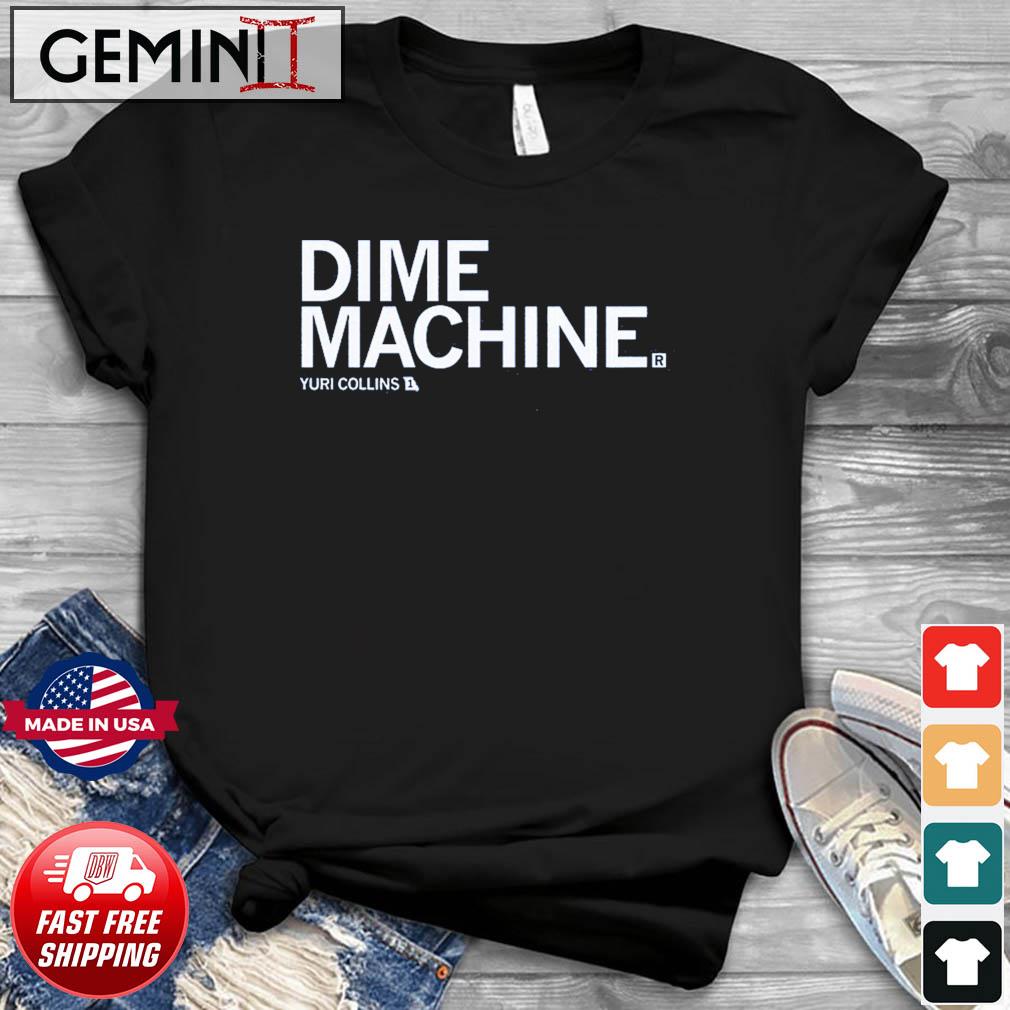 Yuri Collins Dime Machine Shirt