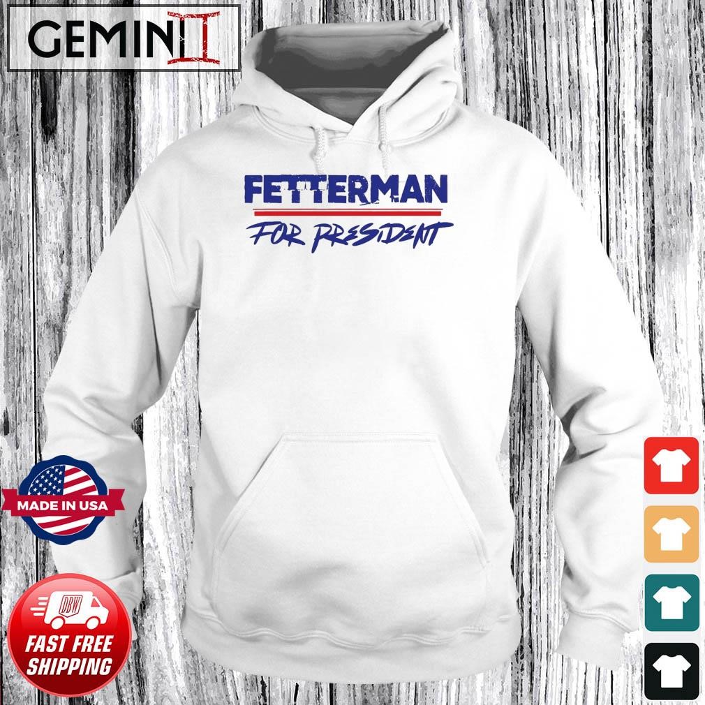 Fetterman For President Hoodie.jpg