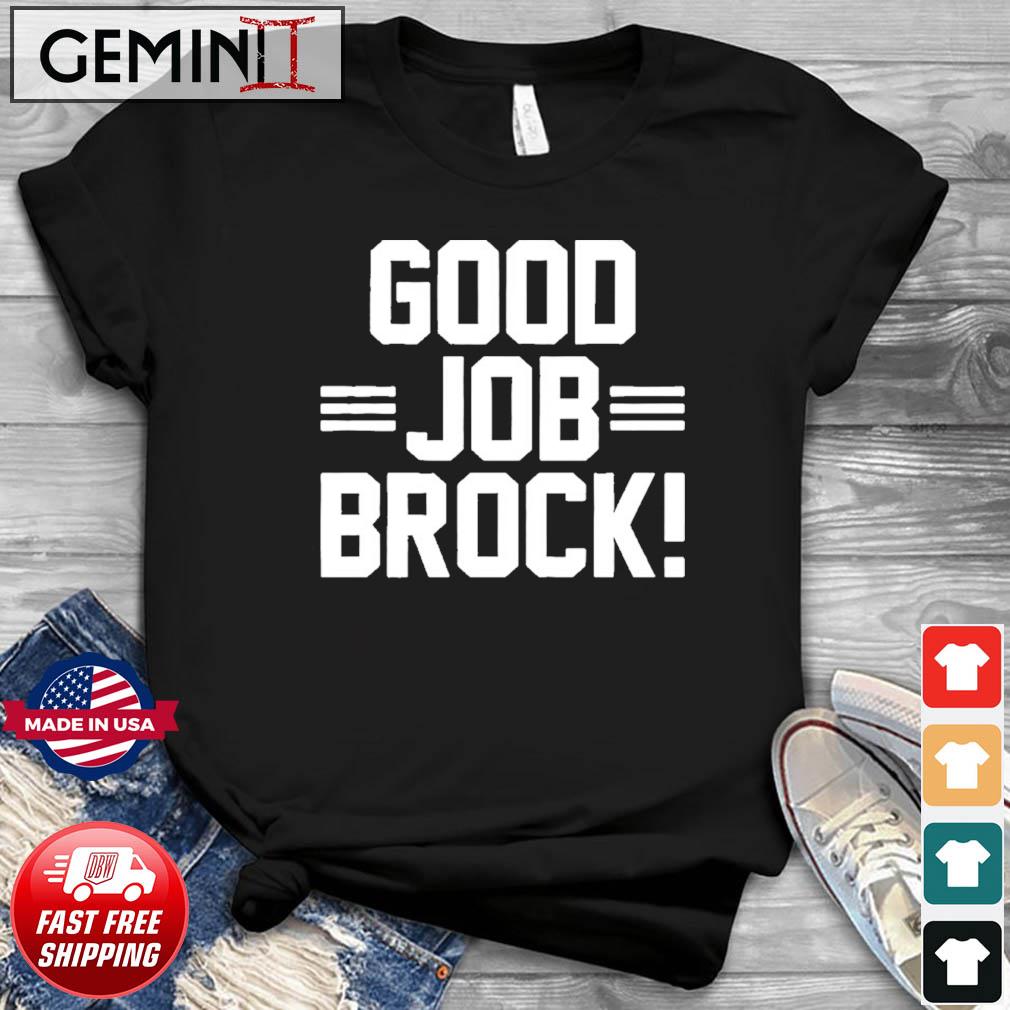 Brock Purdy & George Kittle Good Job Brock Shirt