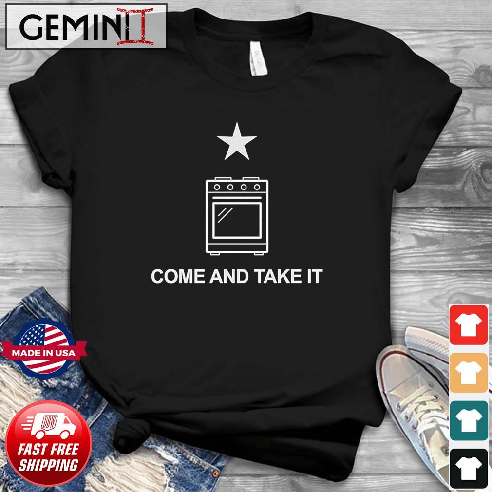 Gas Stove Come And Take It Freedom Shirt