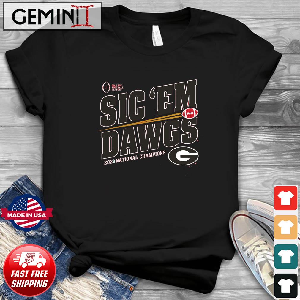 Georgia Bulldogs Sic 'Em Dawgs CFP 2023 National Champions Shirt