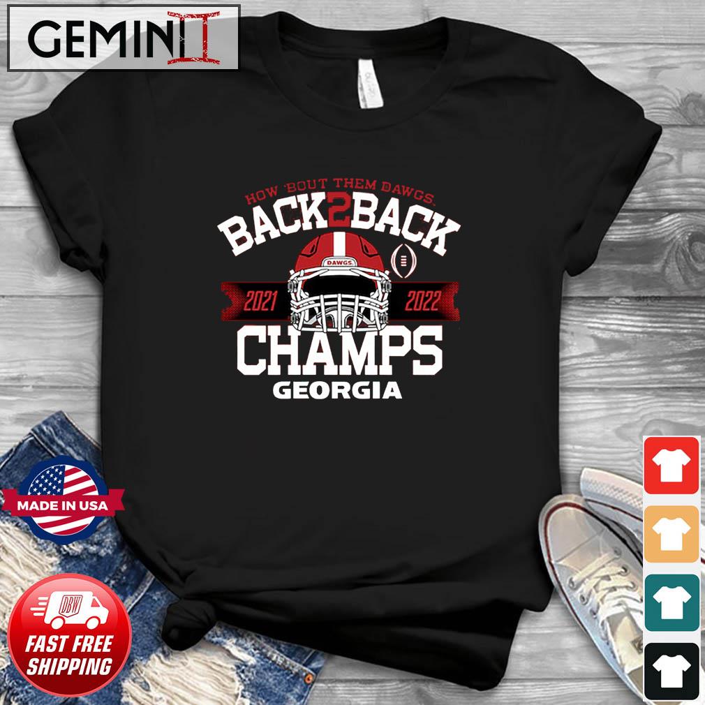 How 'Bout Them Dawgs Back-To-Back CFP National Champions Georgia Bulldogs Shirt