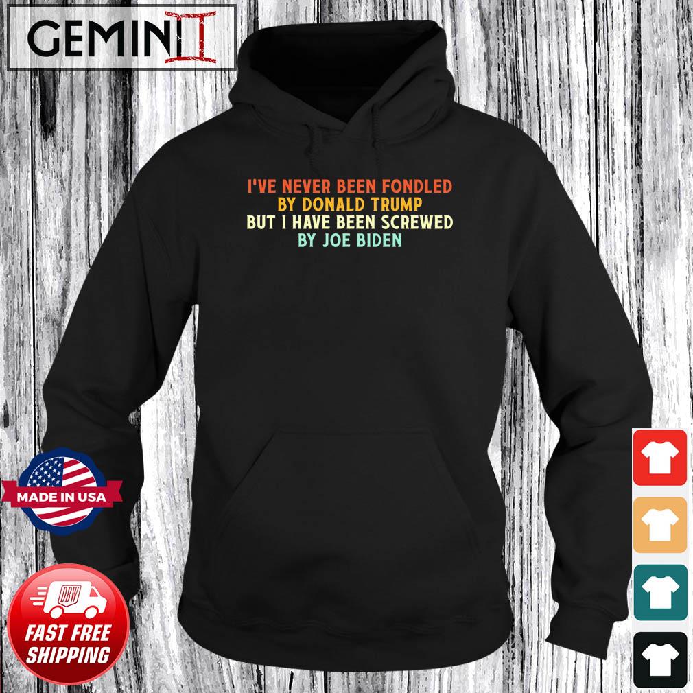 I never been but I have been Screwed T-Shirt Hoodie