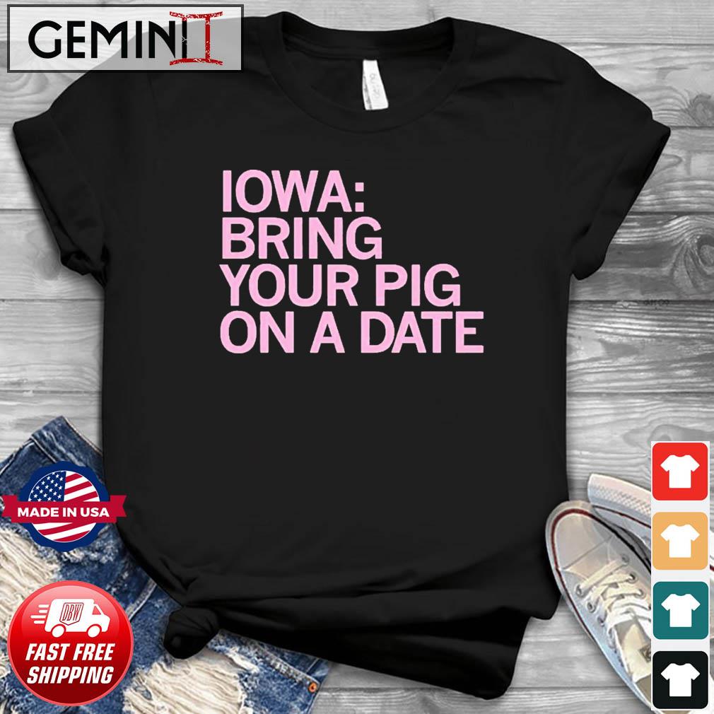 Iowa Bring Your Pig Shirt