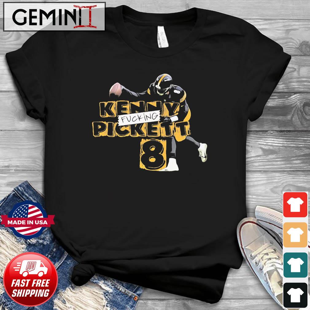 It’s KFP Kenny Fucking Pickett Shirt
