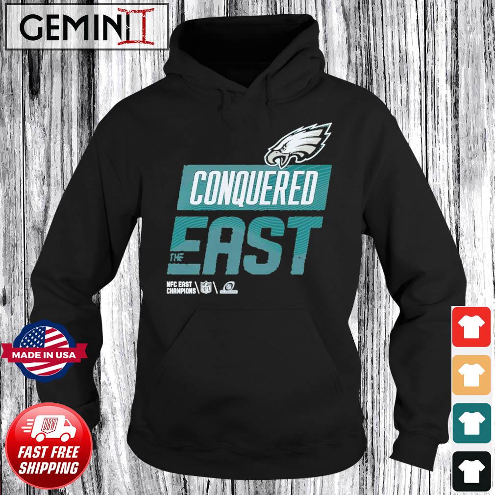 Philadelphia Eagles Conquered The East 2022 NFC East Division Champions Shirt Hoodie