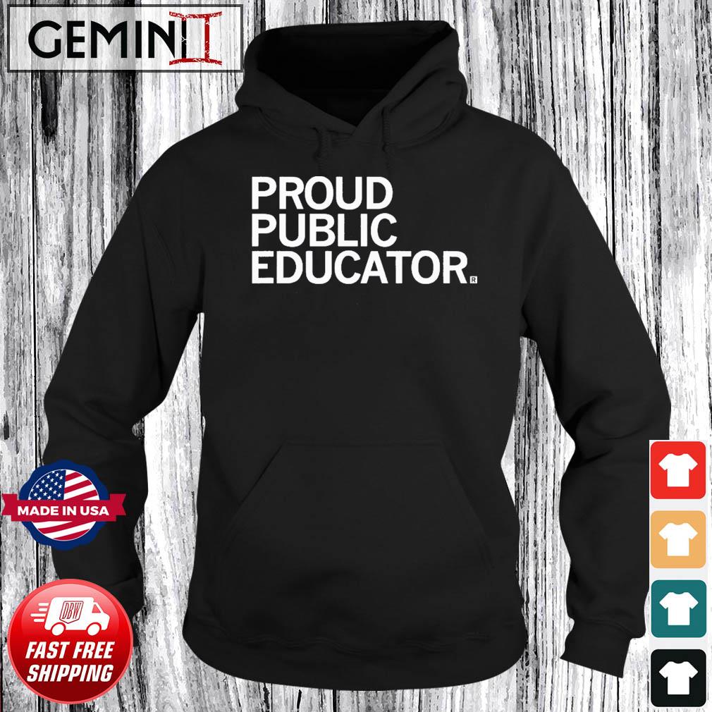 Proud Public Educator Shirt Hoodie
