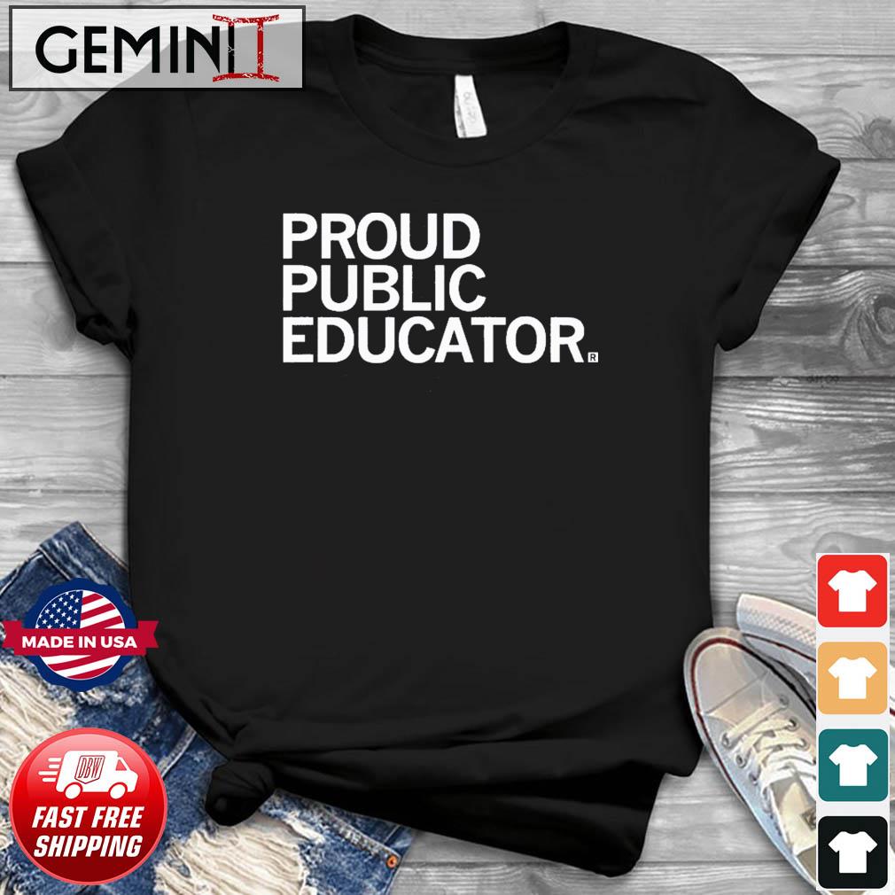 Proud Public Educator Shirt
