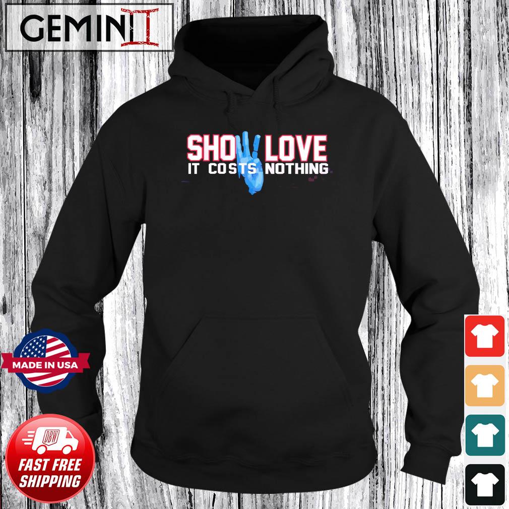 Show Love It Costs Nothing - Pray For Damar Hamlin s Hoodie