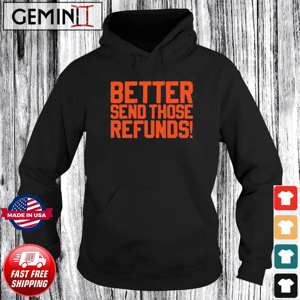 The Send Refunds Shirt Hoodie