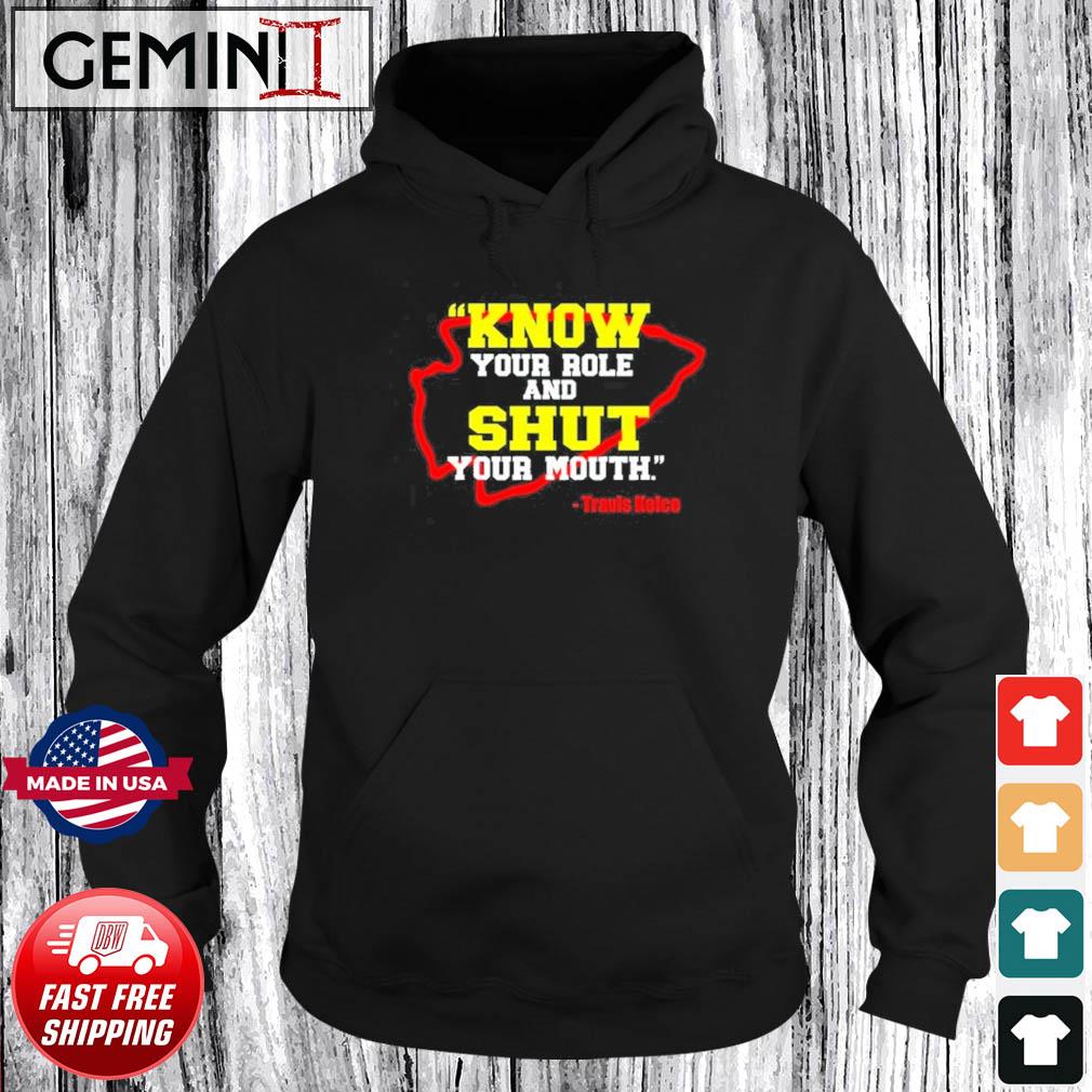 Know Your Role And Shut Your Mouth T-Shirt Travis Kelce Super Bowl