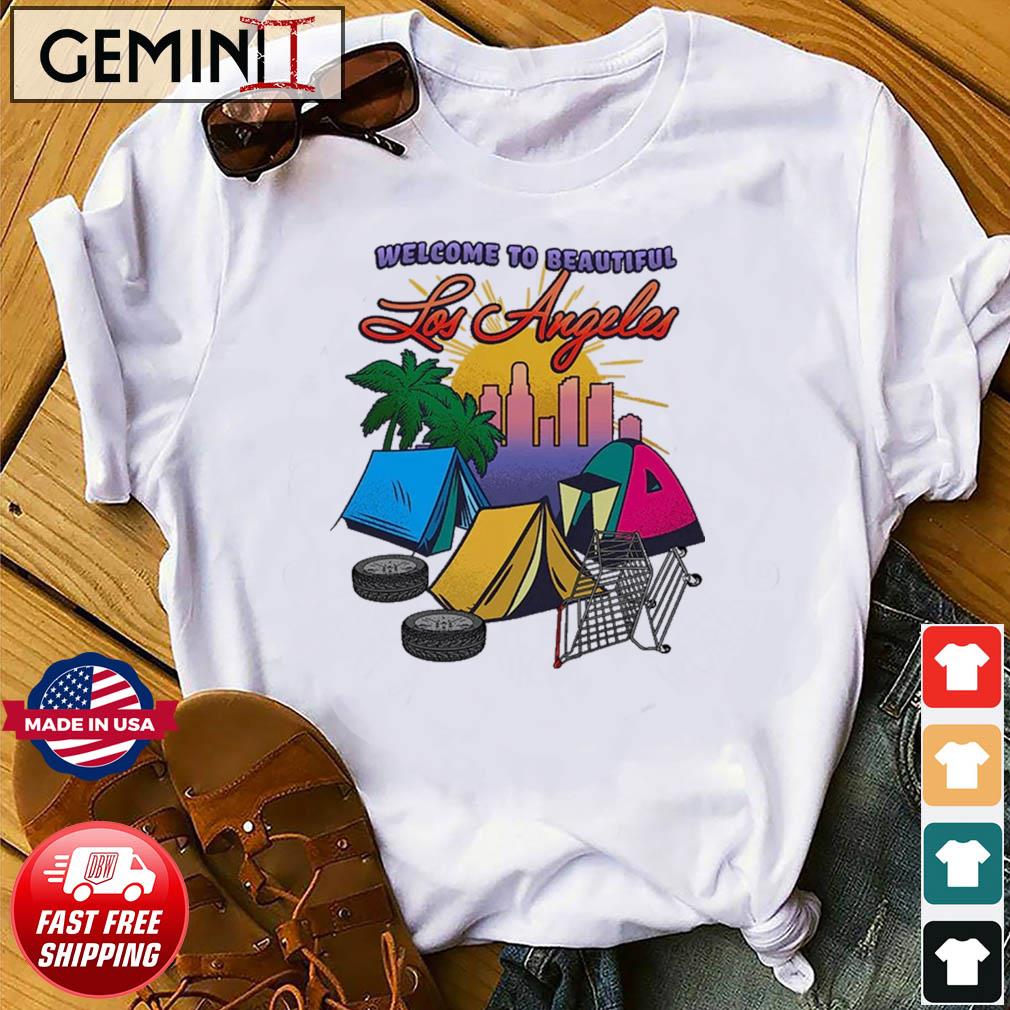 Welcome To Beautiful Los Angeles Shirt