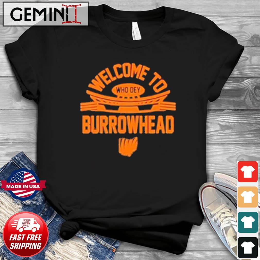 Welcome To Burrowhead Who Dey Shirt