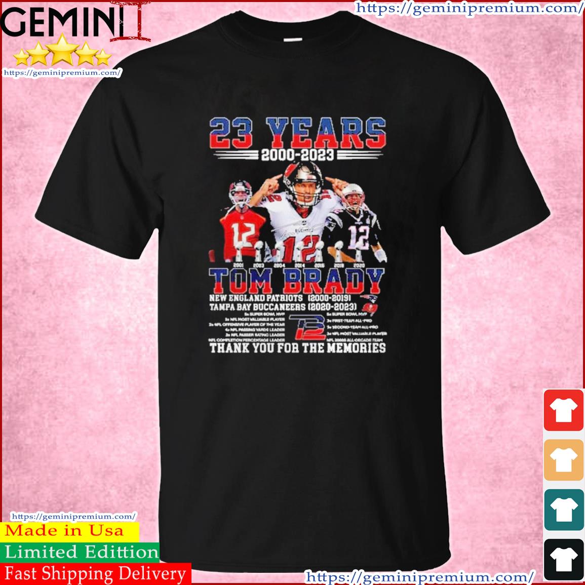 23 Year 2000-2023 Tom Brady Thank You For The Memories Shirt
