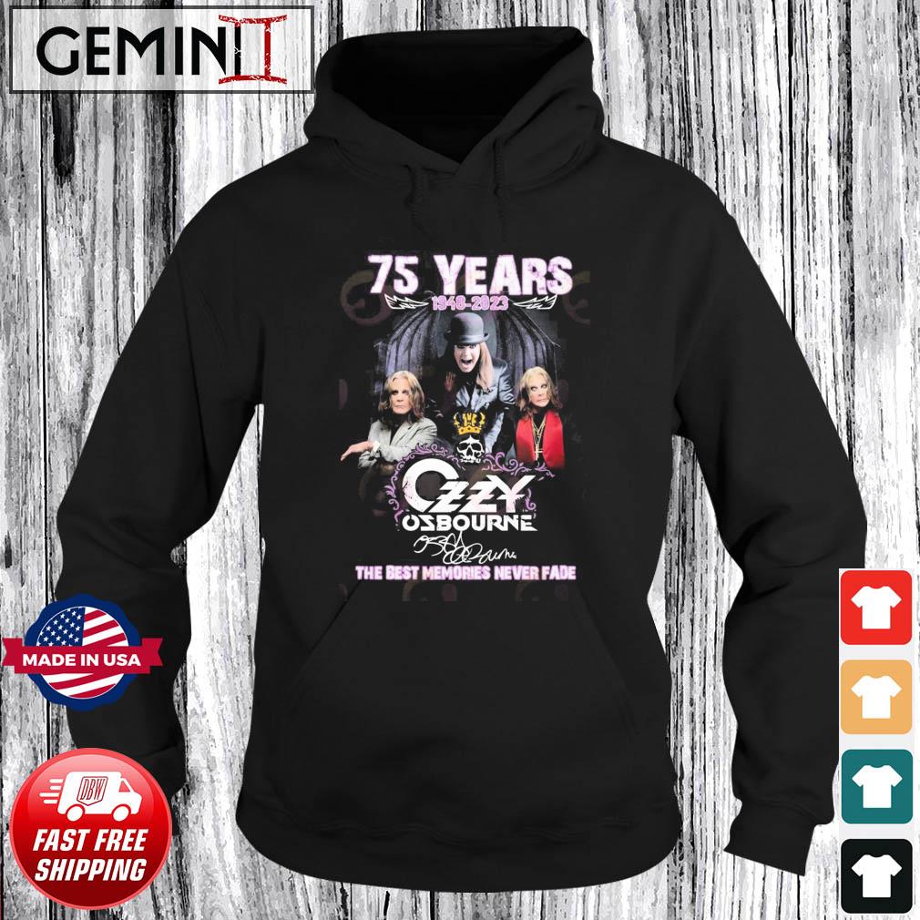 75 Years 1948 – 2023 Ozzy Osbourne The Best Memories Never Fade T-Shirt Hoodie