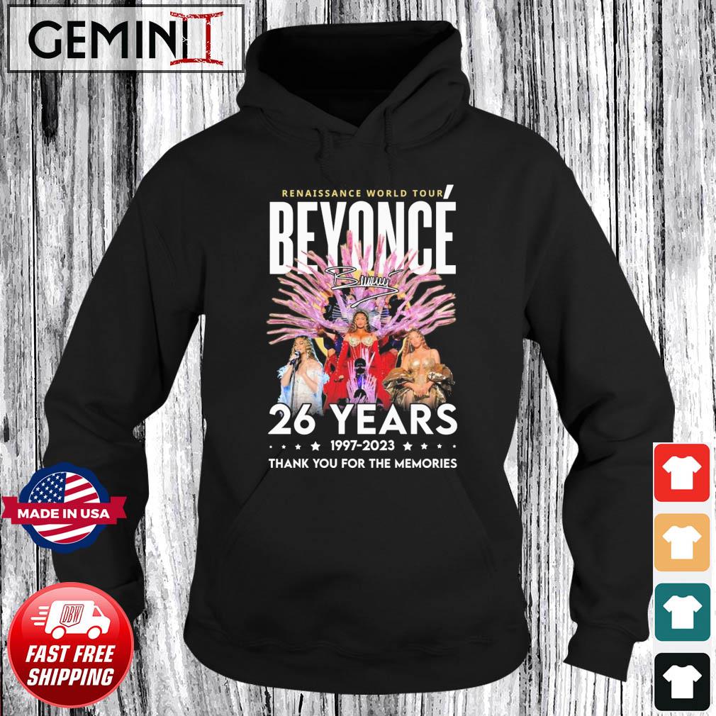 Beyonce Renaissance World Tour 26 Years 1997-2023 Thank You For The Memories Signatures Shirt Hoodie
