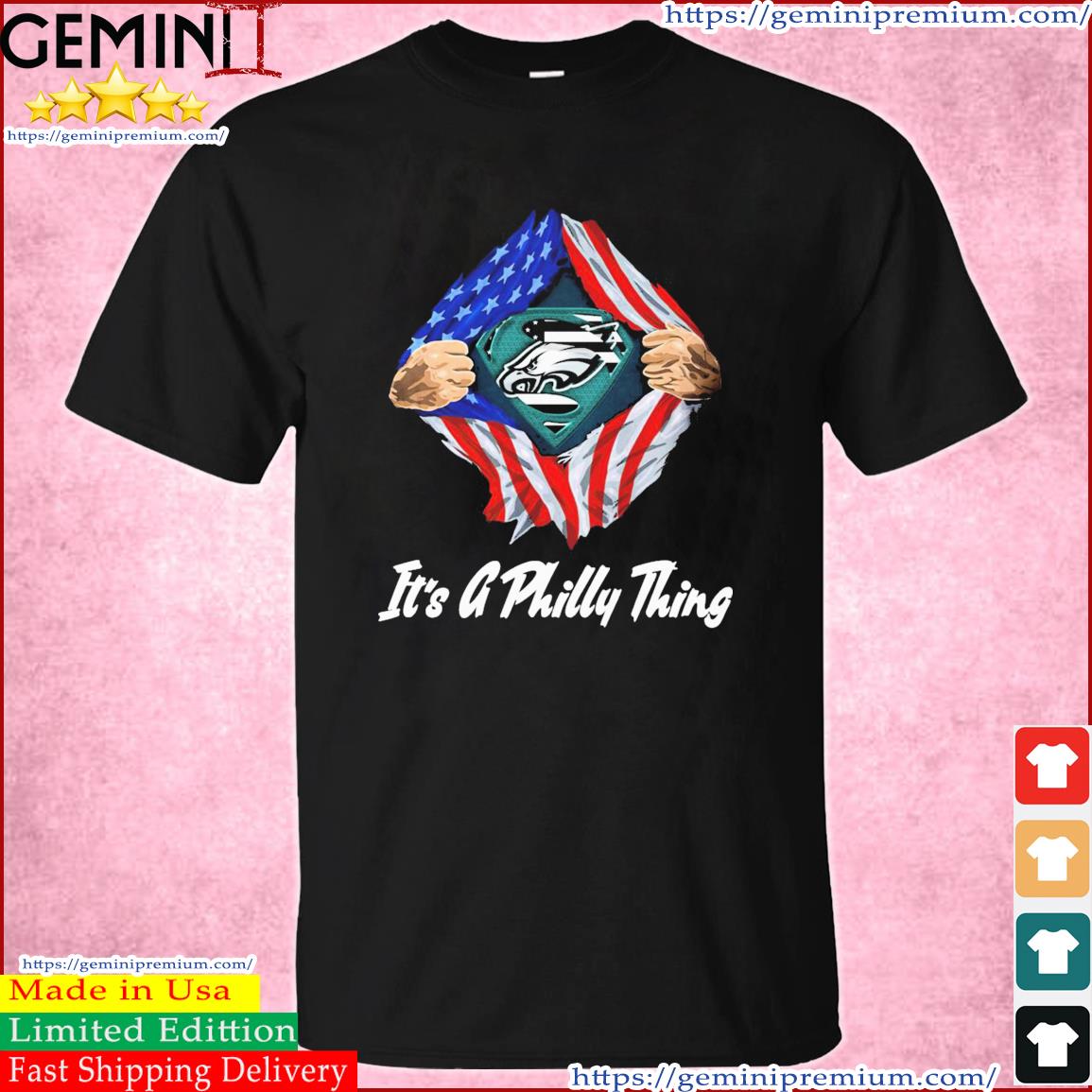 Blood Inside Superman Logo It's A Philly Thing Us Flag Shirt