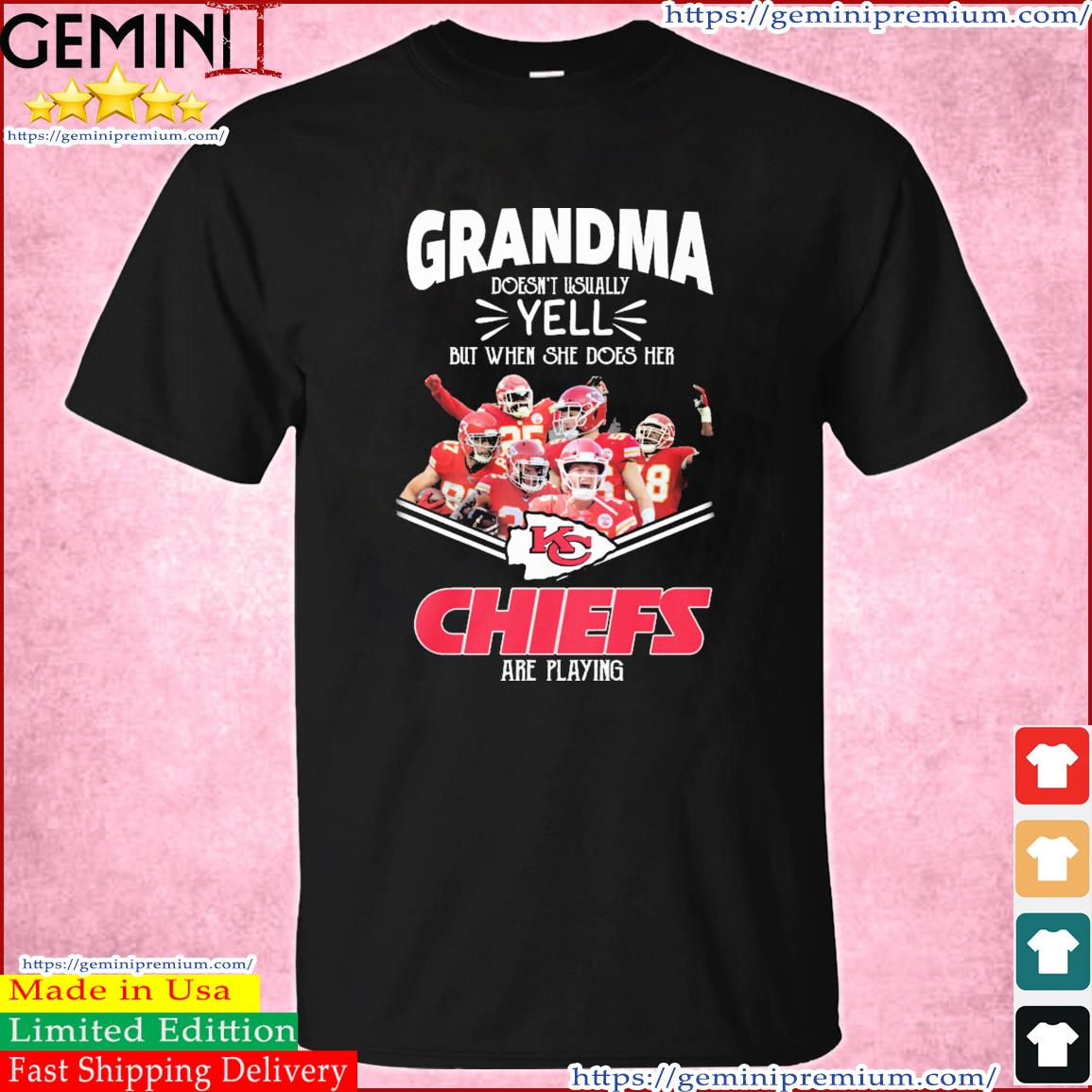 Chiefs Grandma Doesn't Usually Yell But When She Does Her Shirt