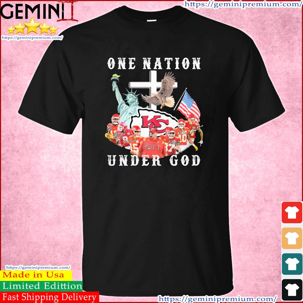 Chiefs Team Sport One Nation Under God Signature Shirt