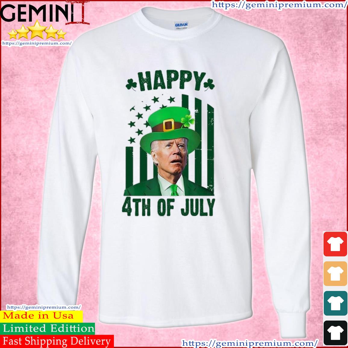 Happy 4th Of July Funny Biden St Patrick's Day Holiday T-Shirt Long Sleeve Tee