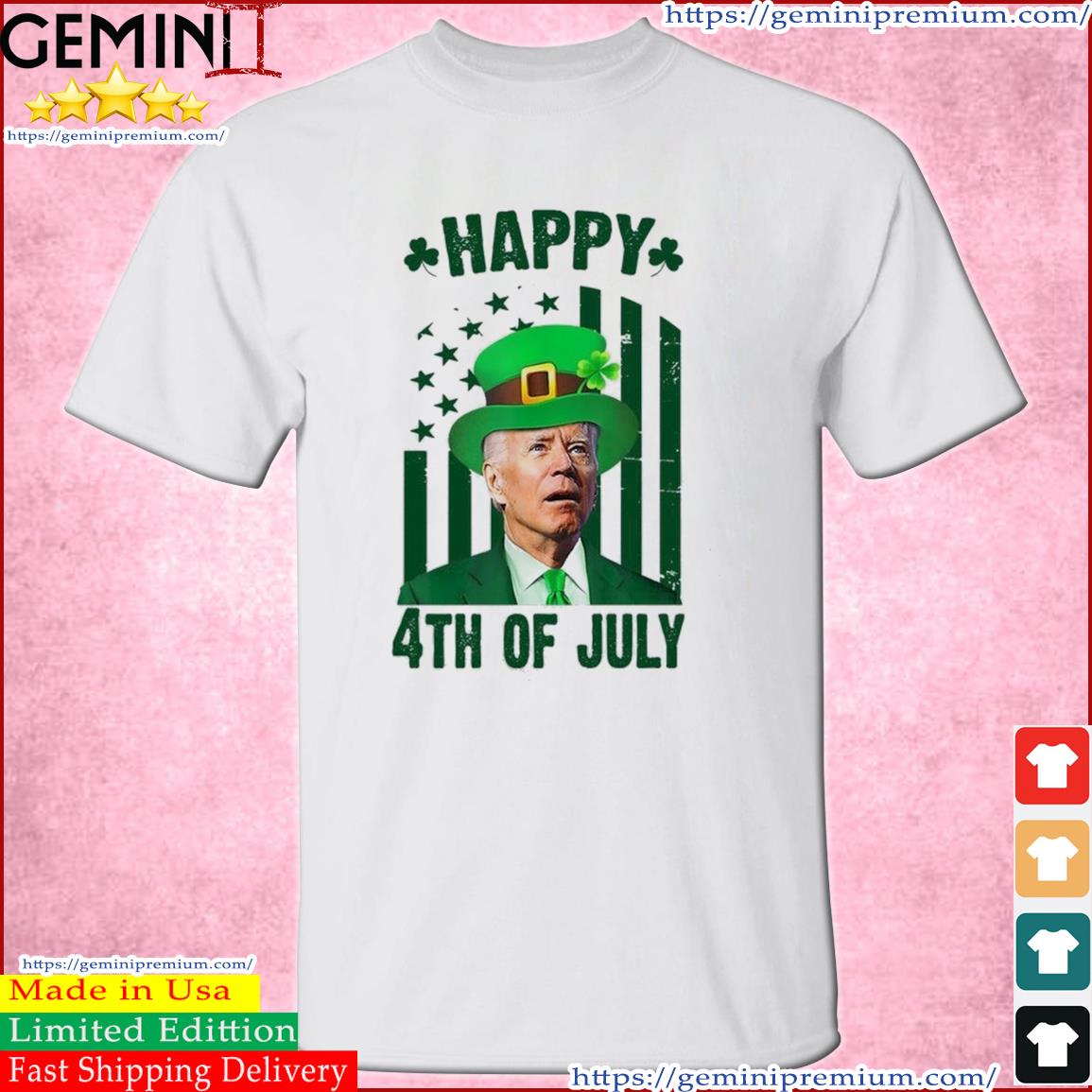 Happy 4th Of July Funny Biden St Patrick's Day Holiday T-Shirt